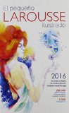 El Pequeno Larousse Ilustrado 2016 (Spanish Edition)