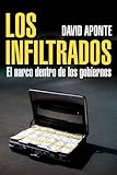 Los infiltrados / The Infiltrators: El narco dentro de los gobiernos / Narco Inside Governments (Spanish Edition)