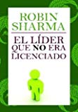 El lider que no era licenciado / The Leader Who Had No Title (Spanish Edition)