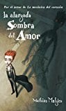 La alargada sombra del amor (Spanish Edition)