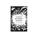 La isla de los cazadores de pajaros (Spanish Edition)