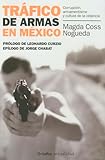 Trafico de Armas en Mexico (Spanish Edition)