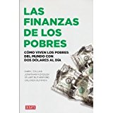 Las finanzas de los pobres: Como viven los pobres del mundo con dos dolares al dia / Portfolios of the Poor: How the World's Poor Live on 2 Dollars a Day (Spanish Edition)