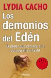 Los demonios del eden. El poder que protege a la pornografia infantil (Spanish Edition)