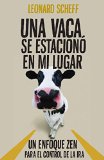 Una vaca se estacionÃ³ en mi lugar (Spanish Edition)