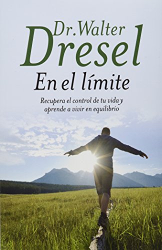 Book Cover En el limite. Recupera el control de tu vuda y aprende a vivir en equilibrio (Spanish Edition)