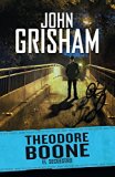 Theodore Boone 2. El secuestro (Spanish Edition)