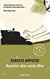 Nuestros aÃ±os verde olivo / Our Olive Green Years (Spanish Edition)
