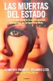 Las muertas del estado / Dead by the State: Feminicidios durante la administraciÃ³n mexiquense de Enrique PeÃ±a Nieto / Femicide in Mexico During Administration of Enrique PeÃ±a Nieto (Spanish Edition)