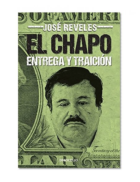 El Chapo: entrega y traición (Best Seller (Debolsillo)) (Spanish Edition)