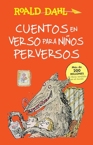 Cuentos en verso para niños perversos / Revolting Rhymes: COLECCIoN DAHL (Colección Roald Dahl) (Spanish Edition)