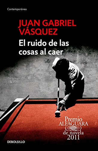 Book Cover El ruido de las cosas al caer / The Sound of Things Falling (Spanish Edition)