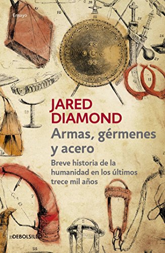 Armas, germenes y acero / Guns, Germs, and Steel: The Fates of Human Societies (Spanish Edition)