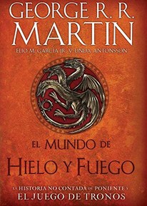El Mundo de hielo y fuego / The World of Ice & Fire (Spanish Edition)