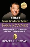 Padre rico padre pobre para jóvenes (Spanish Edition)