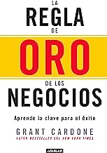 Book Cover La regla de oro de los negocios - Aprende la clave del exito / The 10X Rule: The Only Difference Between Success and Failure (Spanish Edition)