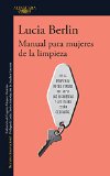 Manual para mujeres de la limpieza / A Manual for Cleaning Women: Selected Stories (Spanish Edition)
