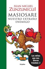 Masiosare. El extraÃ±o enemigo / Masiosare: The Strange Enemy: Los mitos que nos dieron traumas 2 (Spanish Edition)