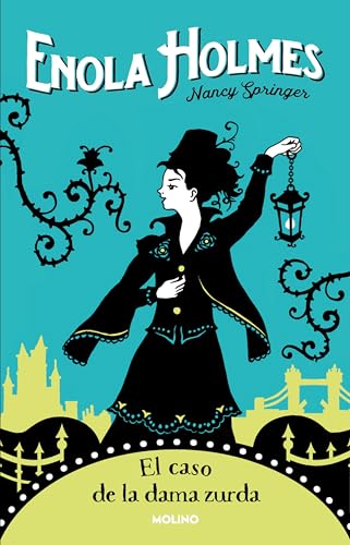 El caso de la dama zurda / The Case of the Left-Handed Lady (Enola Holmes) (Spanish Edition)