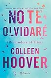 No te olvidaré (Novela) / Reminders of Him (A Novel) (Spanish Edition)