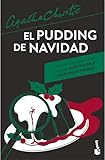 El pudding de Navidad: Misterios navideños de la mano de Miss Marple y Hércules Poirot / The Adventure of the Christmas Pudding (Spanish Edition)