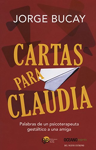 Cartas para Claudia (Biblioteca jorge bucay) (Spanish Edition)