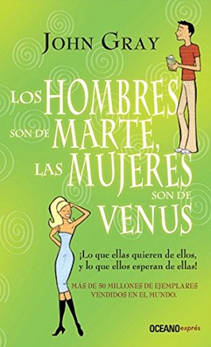 HOMBRES SON DE MARTE LAS MUJERES DE VENUS, LOS (Spanish Edition)