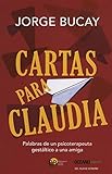 Cartas para Claudia (Biblioteca jorge bucay) (Spanish Edition)