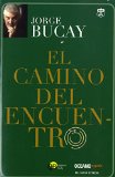 El camino del encuentro (Spanish Edition)