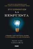 Inversiones: La respuesta (Alta definiciÃ³n) (Spanish Edition)