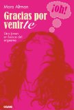 Gracias por venirte: Una joven en busca del orgasmo (Educación sentimental) (Spanish Edition)