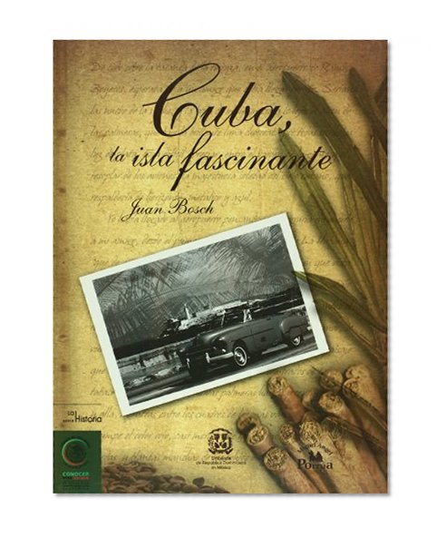 Cuba, la isla fascinante (La Historia / History) (Spanish Edition)