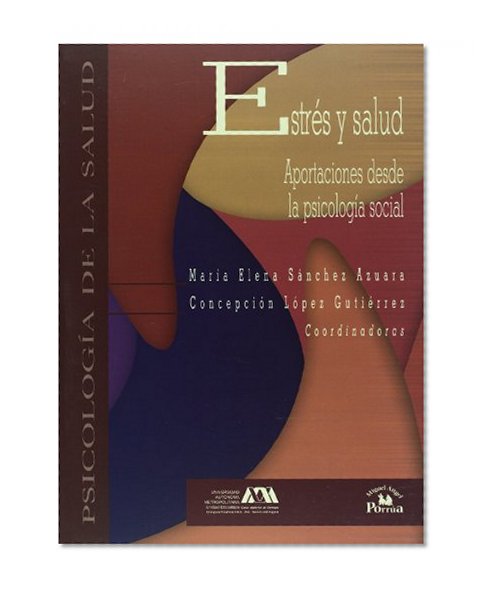 Estres y salud. Aportaciones desde la psicologia social (Spanish Edition)