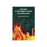 Juan Rulfo: El Llano sigue en llamas y las animas en pena / the Burning Plain and Other Stories (Spanish Edition)