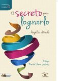 El Secreto para Lograrlo (Spanish Edition)
