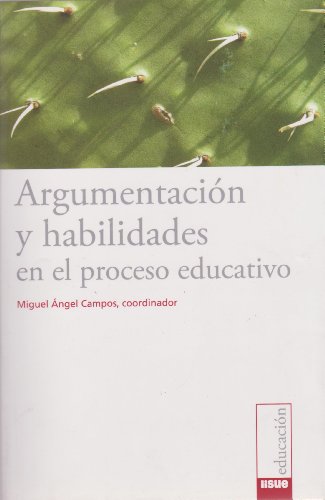 Argumentacion y habilidades en el proceso educativo (Spanish Edition)
