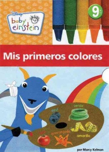 Mis primeros colores / First Colors (Baby Einstein) (Spanish Edition)