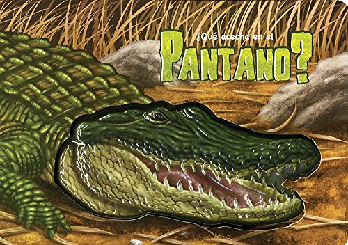 ¿Qué acecha en el pantano? / What Lurks in the Swamp? (Spanish Edition)