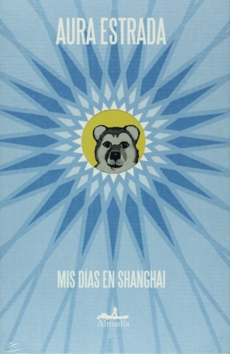 Mis dias en Shanghai (Mar Abierto / Open Sea) (Spanish Edition)