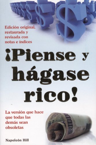 Piense y Hagase Rico! = Think and Grow Rich (Capacitacion y Superacion) (Spanish Edition)