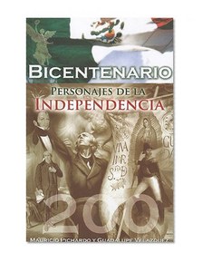 Bicentenario, Personajes de la independencia (Coleccion Nuestra Historia) (Spanish Edition)