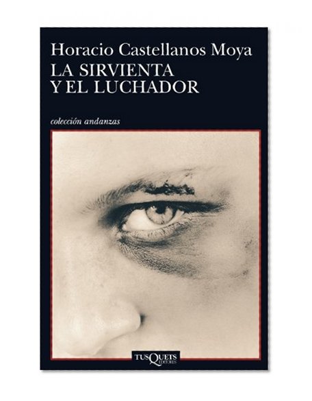 La sirvienta y el luchador (Coleccion Andanzas) (Spanish Edition)