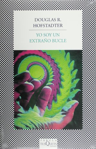 Yo soy un extrano bucle (Spanish Edition)