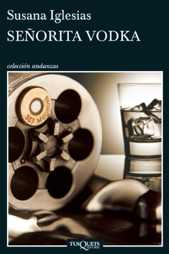Senorita Vodka (Coleccion Andanzas) (Spanish Edition)
