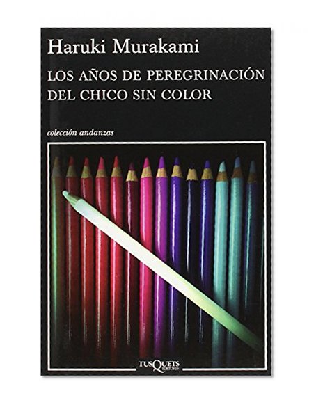 Los anos de peregrinacion del chico sin color (Andanzas) (Spanish Edition)