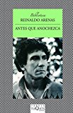Antes que anochezca (Biblioteca Reinaldo Arenas) (Spanish Edition)