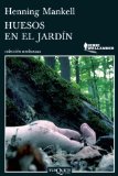 Huesos en el jardin (Serie Wallander) (Spanish Edition)