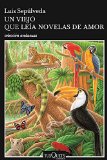 Un viejo que leÃ­a novelas de amor (Spanish Edition)