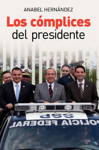 Los complices del presidente / Accomplices of the President (Spanish Edition)