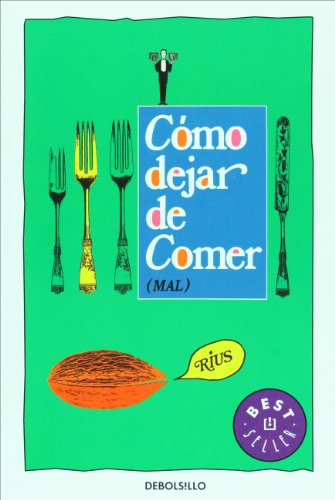 Book Cover Como dejar de comer, mal (Spanish Edition)